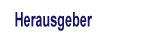 Herausgeber